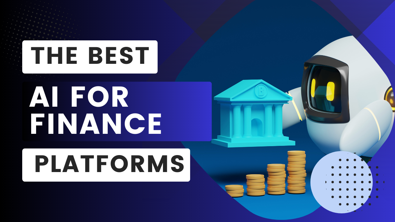 The Best AI for Finance Platforms